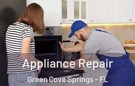  Appliance Repair Green Cove Springs - FL