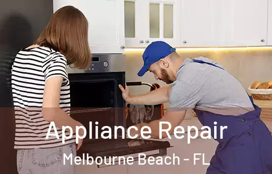  Appliance Repair Melbourne Beach - FL