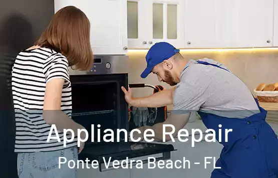  Appliance Repair Ponte Vedra Beach - FL