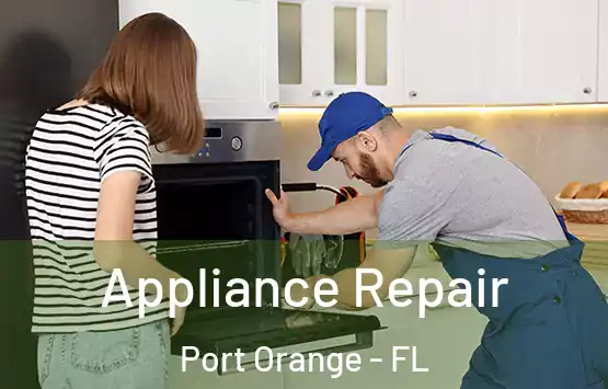  Appliance Repair Port Orange - FL
