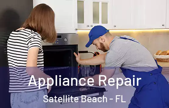  Appliance Repair Satellite Beach - FL