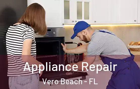  Appliance Repair Vero Beach - FL