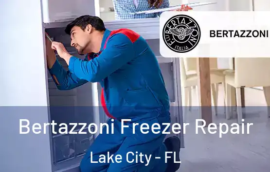  Bertazzoni Freezer Repair Lake City - FL