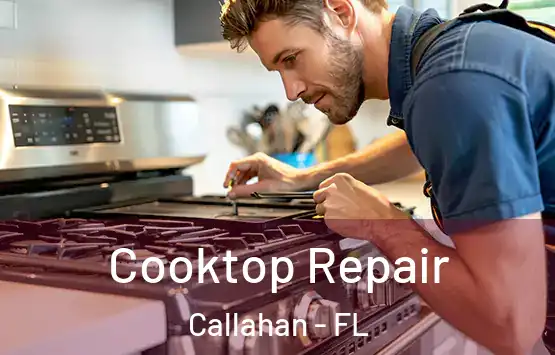  Cooktop Repair Callahan - FL