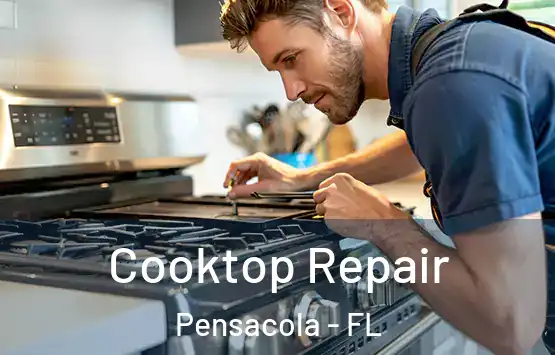  Cooktop Repair Pensacola - FL