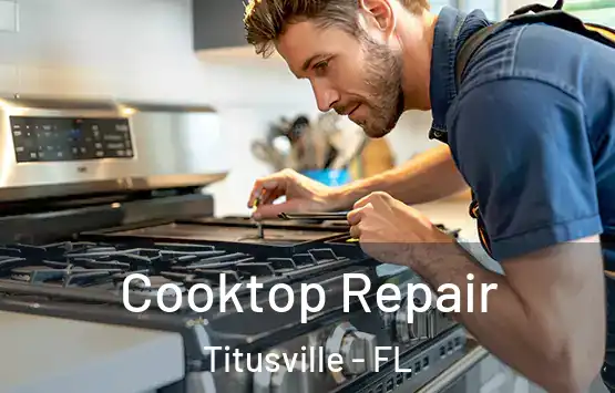  Cooktop Repair Titusville - FL