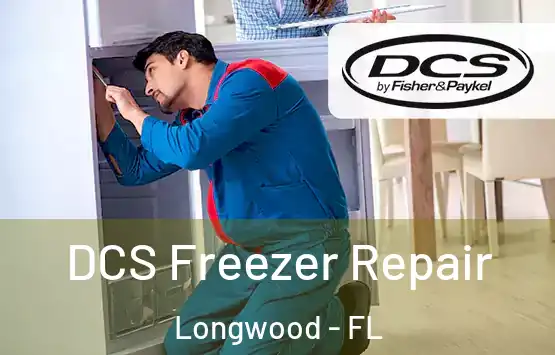  DCS Freezer Repair Longwood - FL
