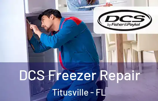  DCS Freezer Repair Titusville - FL