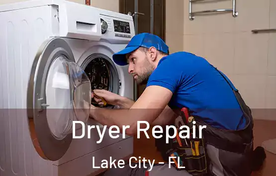  Dryer Repair Lake City - FL