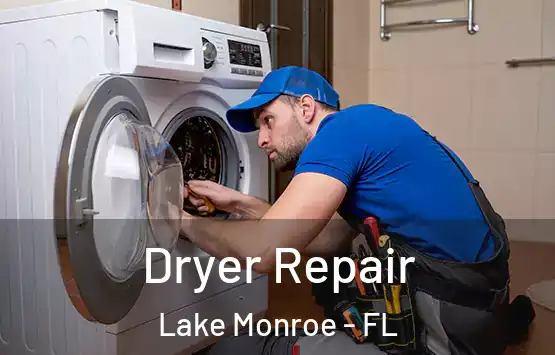  Dryer Repair Lake Monroe - FL
