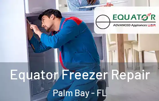  Equator Freezer Repair Palm Bay - FL