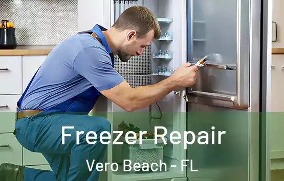  Freezer Repair Vero Beach - FL