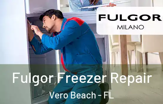  Fulgor Freezer Repair Vero Beach - FL
