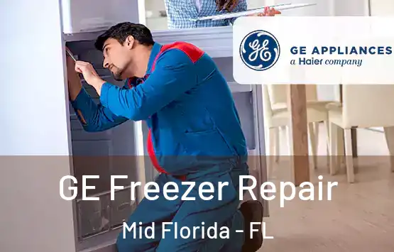  GE Freezer Repair Mid Florida - FL