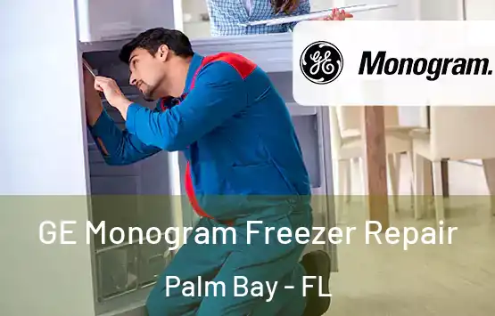  GE Monogram Freezer Repair Palm Bay - FL