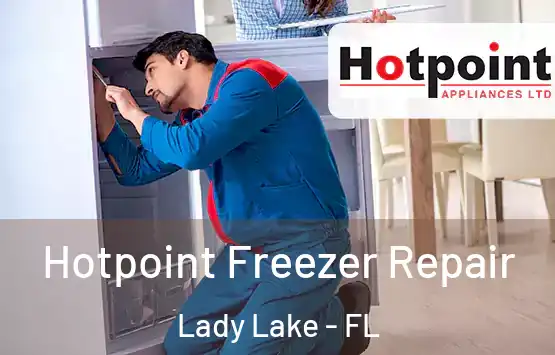  Hotpoint Freezer Repair Lady Lake - FL