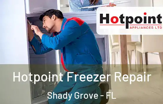  Hotpoint Freezer Repair Shady Grove - FL