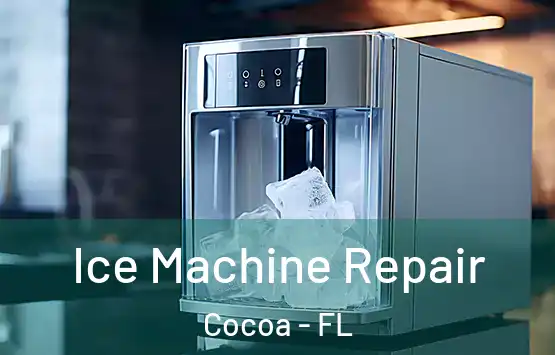  Ice Machine Repair Cocoa - FL