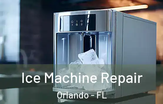  Ice Machine Repair Orlando - FL