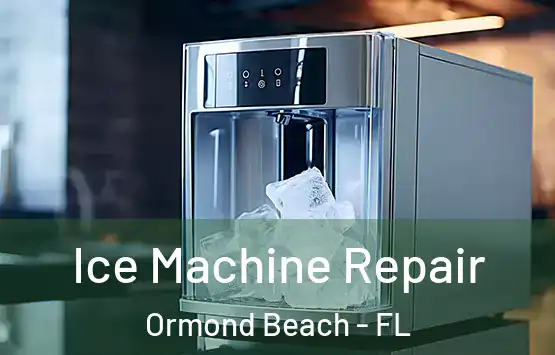  Ice Machine Repair Ormond Beach - FL