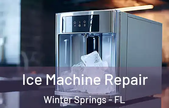  Ice Machine Repair Winter Springs - FL
