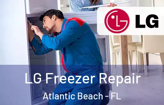  LG Freezer Repair Atlantic Beach - FL