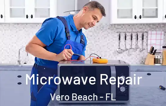 Microwave Repair Vero Beach - FL