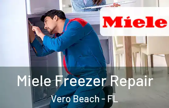  Miele Freezer Repair Vero Beach - FL