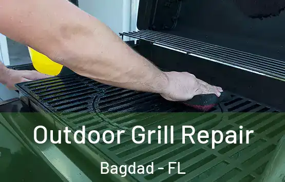  Outdoor Grill Repair Bagdad - FL
