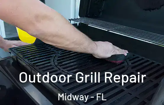  Outdoor Grill Repair Midway - FL