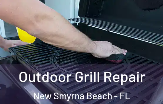  Outdoor Grill Repair New Smyrna Beach - FL