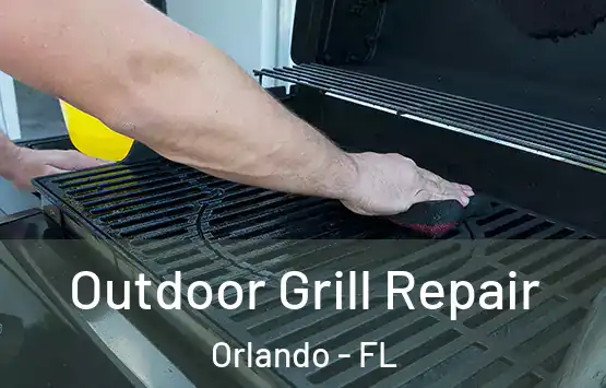  Outdoor Grill Repair Orlando - FL