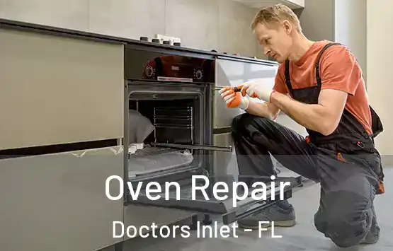  Oven Repair Doctors Inlet - FL