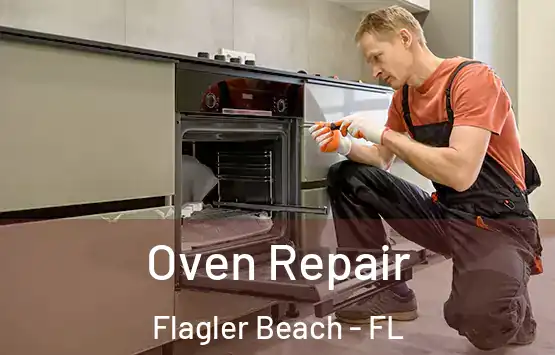 Oven Repair Flagler Beach - FL