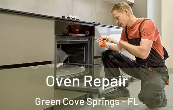  Oven Repair Green Cove Springs - FL