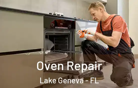  Oven Repair Lake Geneva - FL