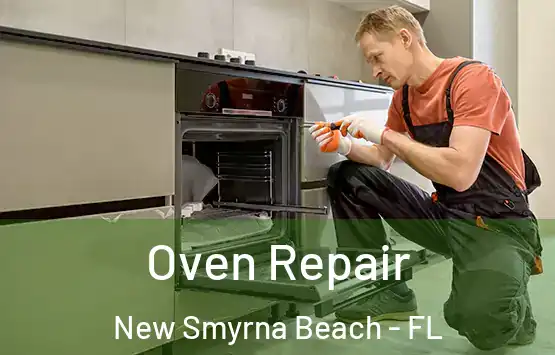  Oven Repair New Smyrna Beach - FL