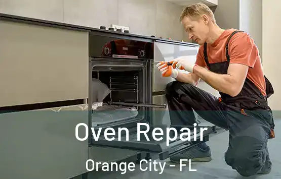  Oven Repair Orange City - FL