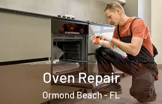  Oven Repair Ormond Beach - FL