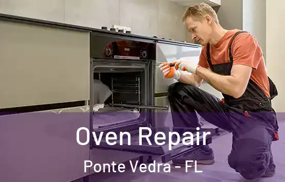  Oven Repair Ponte Vedra - FL