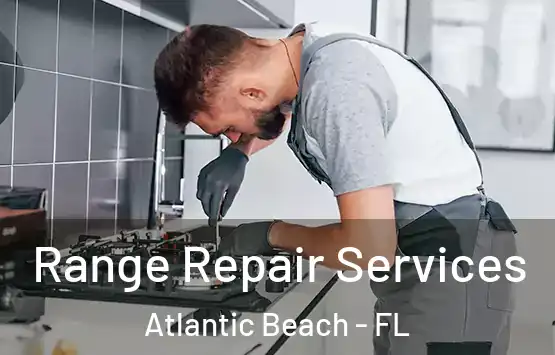  Range Repair Services Atlantic Beach - FL