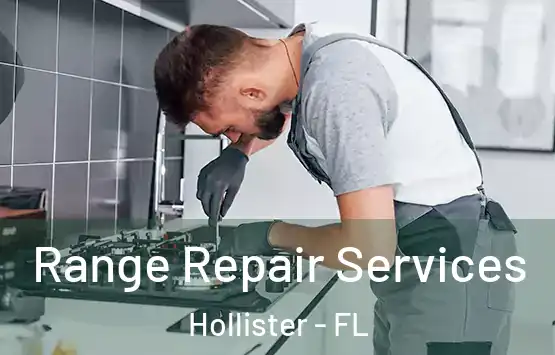  Range Repair Services Hollister - FL