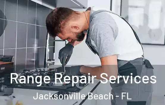  Range Repair Services Jacksonville Beach - FL