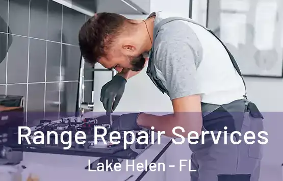  Range Repair Services Lake Helen - FL