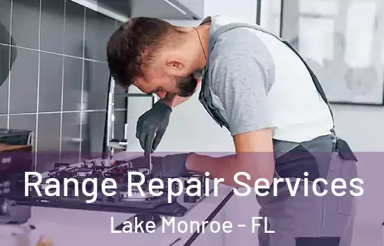  Range Repair Services Lake Monroe - FL