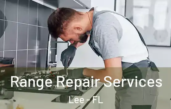  Range Repair Services Lee - FL