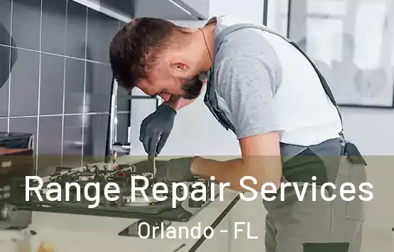  Range Repair Services Orlando - FL