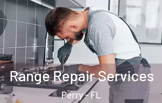  Range Repair Services Perry - FL