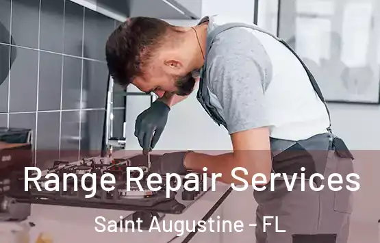  Range Repair Services Saint Augustine - FL