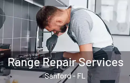  Range Repair Services Sanford - FL